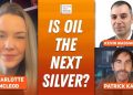 Kevin Wadsworth, Patrick Karim: Gold, Silver Price Targets, Plus Oil Opportunity